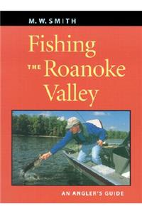 Fishing the Roanoke Valley