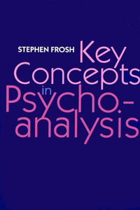 Key Concepts in Psychoanalysis