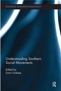 Understanding Southern Social Movements