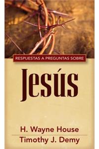 Repsuestas a Preguntas Sobre Jesús