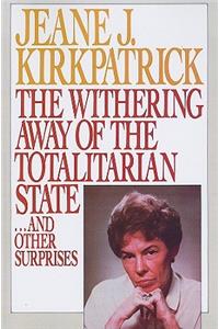 Withering Away of the Totalitarian State... and Other Surprises