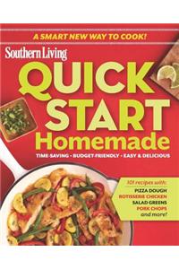 Quick Start Homemade: Time-Saving . Budget-Friendly . Easy & Delicious