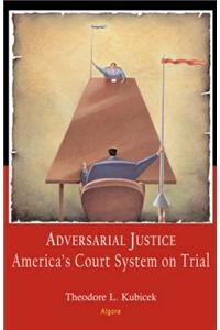 Adversarial Justice