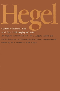 Hegel's System of Ethical Life and First Philosophy of Spirit