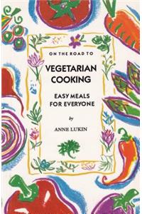 On the Road to Vegetarian Cooking