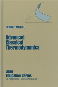 Advanced Classical Thermodynamics