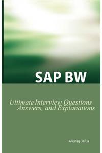 SAP Bw Ultimate Interview Questions, Answers, and Explanations
