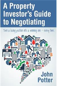 A Property Investor's Guide to Negotiating