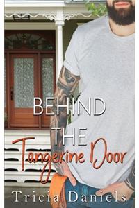 Behind The Tangerine Door