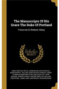 The Manuscripts Of His Grace The Duke Of Portland