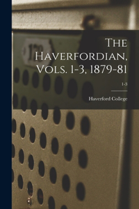 Haverfordian, Vols. 1-3, 1879-81; 1-3