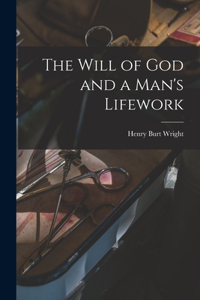 Will of God and a Man's Lifework