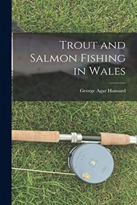 Trout and Salmon Fishing in Wales