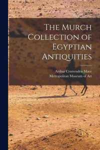 The Murch Collection of Egyptian Antiquities