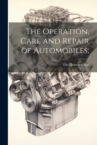 Operation, Care and Repair of Automobiles;