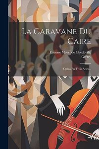 Caravane Du Caire