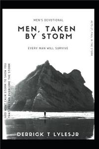 Men, Taken by Storm