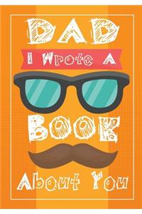 Dad I Wrote A Book About You