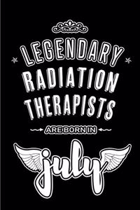 Legendary Radiation Therapists are born in July