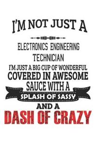 I'm Not Just A Electronics Engineering Technician