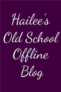 Hailee's Old School Offline Blog