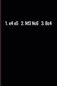 1.e4e5 2.Nf3Nc6 3.Bc4