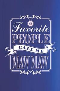 My Favorite People Call Me Maw Maw