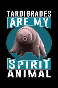 Tardigrades Are My Spirit Animal