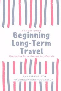 Beginning Long-Term Travel