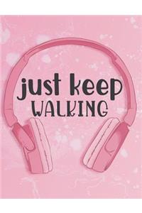 Just Keep Walking