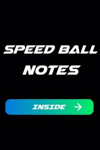 Speed Ball Notes Inside: Speed Ball Blank Line Sports Journal / Notebook Gift (6 X 9 - 110 Blank Pages)