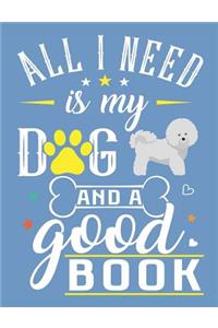 All I Need Is My Dog And A Good Book