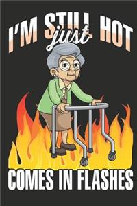 I'm Still Hot Just Comes in Flashes