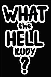 What the Hell Rudy?