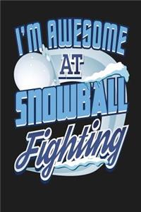 I'm Awesome At Snowball Fighting: 6x9 120 Page Christmas Keepsake Journal