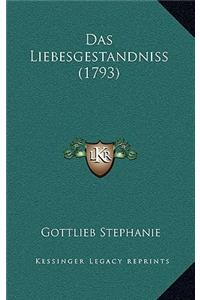 Das Liebesgestandniss (1793)