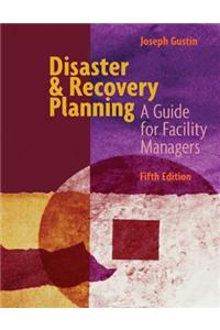 Disaster & Recovery Planning A Guide for Facility Managers Fifth Edition