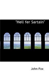Hell Fer Sartain