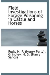 Field Investigations of Forage Poisoning in Cattle and Horses