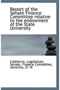 Report of the Senate Finance Committee Relative to the Endowment of the State University