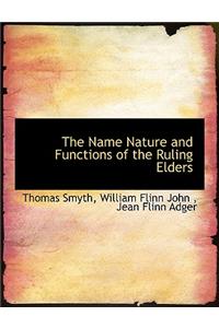 The Name Nature and Functions of the Ruling Elders