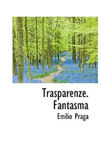 Trasparenze. Fantasma
