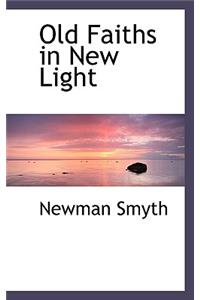 Old Faiths in New Light