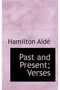 Past and Present; Verses