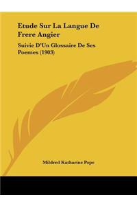 Etude Sur La Langue De Frere Angier