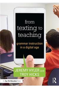 From Texting to Teaching