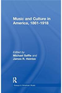 Music and Culture in America, 1861-1918
