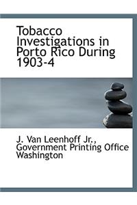 Tobacco Investigations in Porto Rico During 1903-4