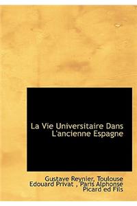 La Vie Universitaire Dans L'Ancienne Espagne