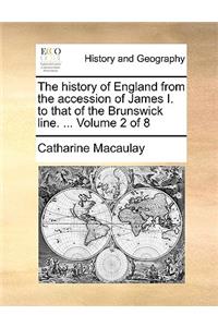 The History of England from the Accession of James I. to That of the Brunswick Line. ... Volume 2 of 8